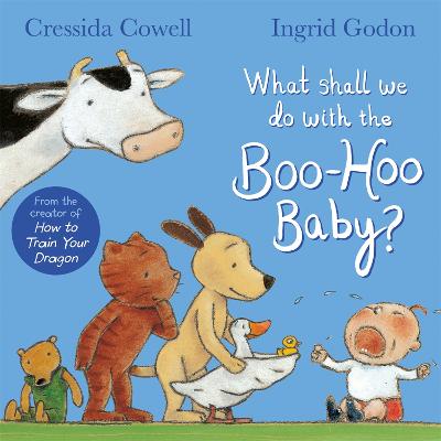 What Shall We Do With The Boo-Hoo Baby? - Cowell, Cressida