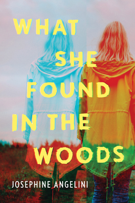 What She Found in the Woods - Angelini, Josephine