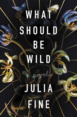 What Should Be Wild - Fine, Julia