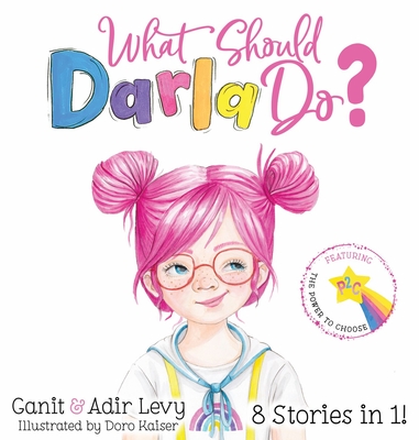 What Should Darla Do? - Levy, Adir, and Levy, Ganit