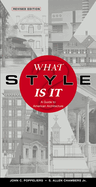 What Style is It?: A Guide to American Architecture