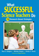 What Successful Science Teachers Do: 75 Research-Based Strategies