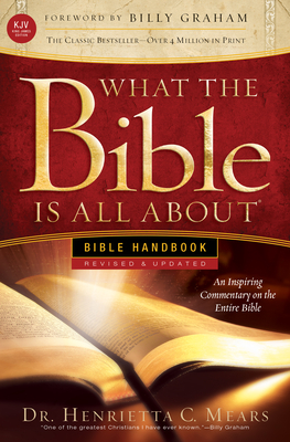 What the Bible Is All about KJV: Bible Handbook - Mears, Dr.