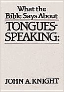 What the Bible Says about Tongues-Speaking