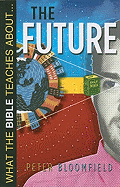 What the Bible Teaches about the Future