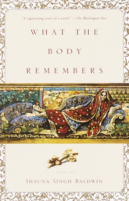 What the Body Remembers - Baldwin, Shauna Singh