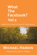 What the Facebook? Vol 2: More Posts from the Edge of Christendom