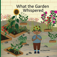 What the Garden Whispered