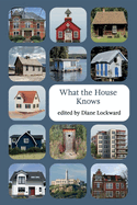 What the House Knows