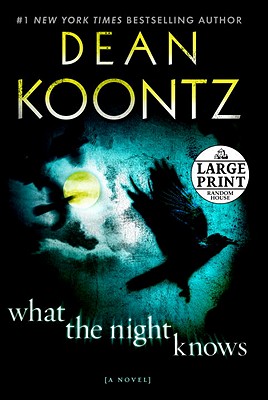 What the Night Knows - Koontz, Dean R