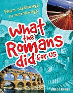 What the Romans did for us: From takeaways to motorways