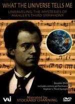 What the Universe Tells Me: Unraveling the Mysteries of Mahler's Third Symphony - Jason Starr