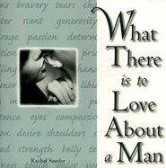 What There is to Love about a Man - Snyder, Rachel