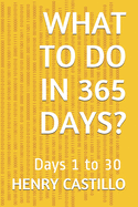 What to Do in 365 Days?