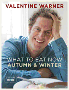 What to Eat Now Autumn Winter