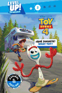 What Toy? / ?qu? Juguete? (English-Spanish) (Disney/Pixar Toy Story 4) (Level Up! Readers)