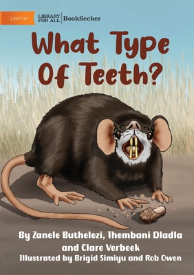 What Type Of Teeth? - Buthelezi, Et Al Zanele, and Simiyu, Brigid (Illustrator), and Owen, Rob (Illustrator)