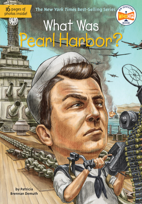 What Was Pearl Harbor? - Demuth, Patricia Brennan, and Who Hq