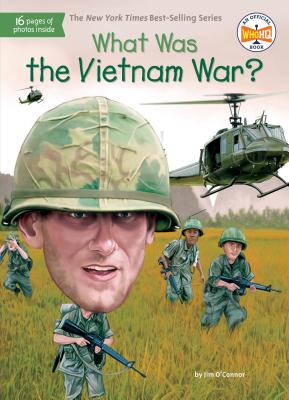 What Was the Vietnam War? - O'Connor, Jim, and Who Hq