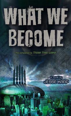 What We Become - Karp, Jesse