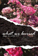 What We Buried