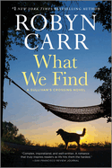 What We Find: A Sullivan's Crossing Novel