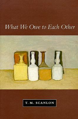 What We Owe to Each Other - Scanlon, Thomas