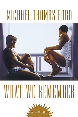 What We Remember - Ford, Michael T