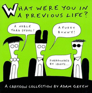 What Were You in a Previous Life?: A Cartoon Collection