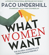 What Women Want: The Global Marketplace Turns Female-Friendly