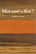 What Wood is That?: Manual of Wood Identification