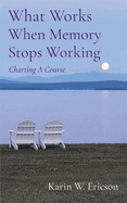 What Works When Memory Stops Working: Charting A Course