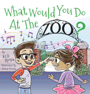 What Would You Do at the Zoo?