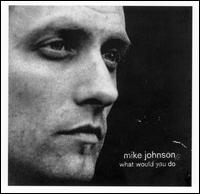 What Would You Do - Mike Johnson