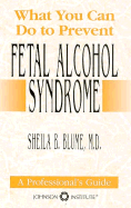 What You Can Do to Prevent Fetal Alcohol Syndrome