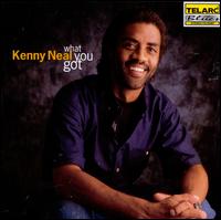 What You Got - Kenny Neal & Noel Neal