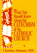 What You Should Know about the Catechism of the Catholic Church