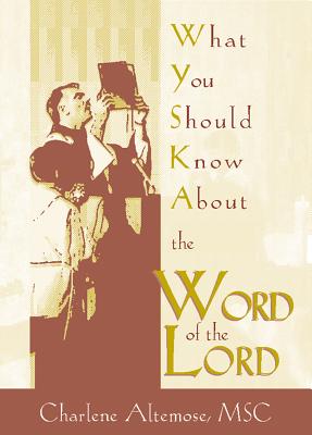 What You Should Know about the Word of the Lord - Altemose, Charlene