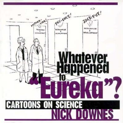 Whatever Happened to 'Eureka'?: Whatever Happened to 'Eureka'? Cartoons on Science - Downes, Nick