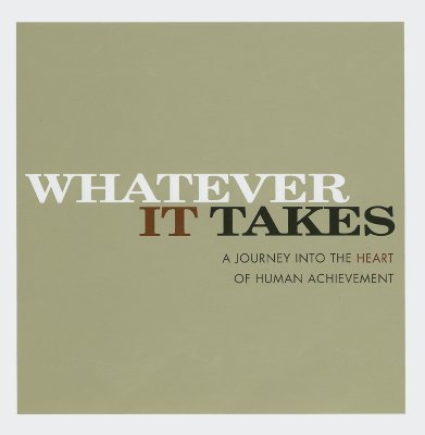 Whatever It Takes: A Journey Into the Heart of Human Achievement - Moawad, Bob, and Yamada, Kobi (Designer), and Potter, Steve (Designer)