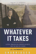 Whatever It Takes: Illegal Immigration, Border Security, and the War on Terror