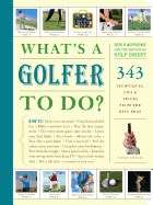 Whats a Golfer to Do?