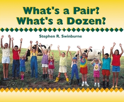 What's a Pair? What's a Dozen? - Swinburne, Stephen R