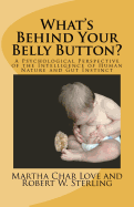 What's Behind Your Belly Button?: A Psychological Perspective of the Intelligence of Human Nature and Gut Instinct