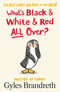 What's Black and White and Red All Over?