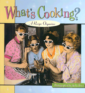 What's Cooking?: A Recipe Organizer - Reynolds, Virginia