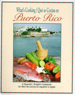 What's Cooking (Que Se Cocina En Puerto Rico: An English-Spanish Cookbook