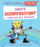 What's Decomposition?: A Rock-And-Roll Adventure!