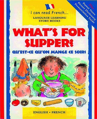 What's for Supper?: Qu'est-ce Qu'on Mange Ce Soir? - Risk, Mary