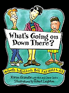 What's Going on Down There?: Answers to Questions Boys Find Hard to Ask
